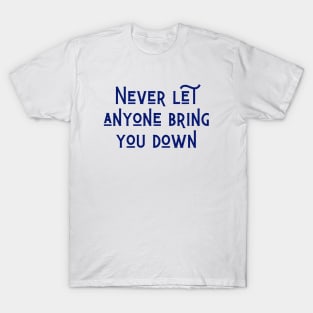 Bring You Down T-Shirt